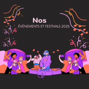 Read more about the article Nos événements et Festivals 2025